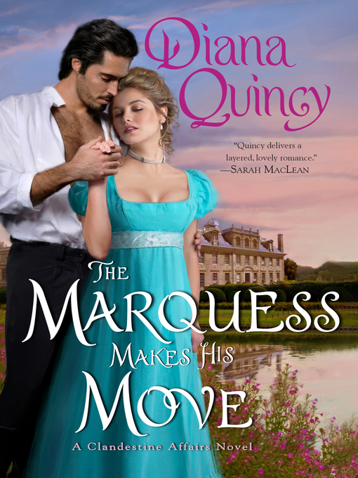 Title details for The Marquess Makes His Move by Diana Quincy - Available